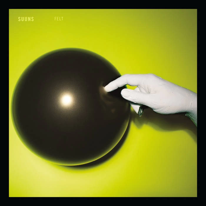 LP - Suuns: Felt 1 LP - Suuns: Felt